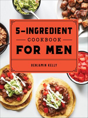 cover image of The 5-Ingredient Cookbook for Men